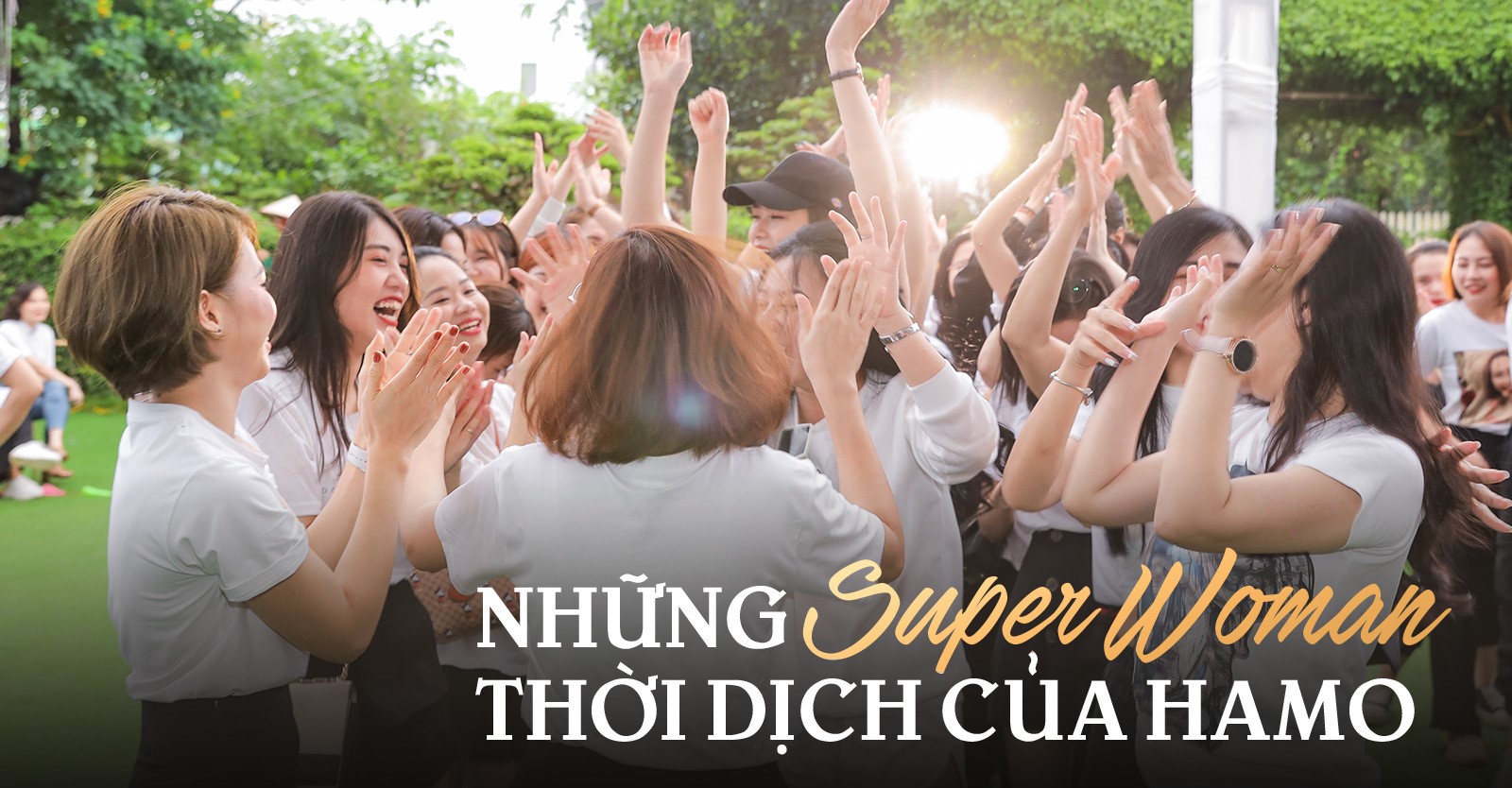 NHỮNG “SUPERWOMAN” THỜI DỊCH CỦA HAMO